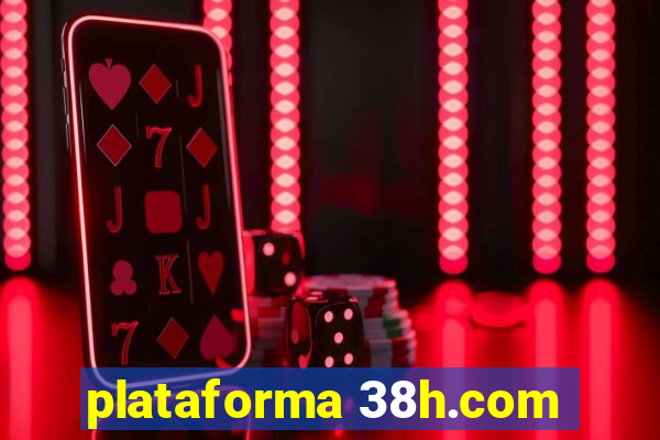 plataforma 38h.com
